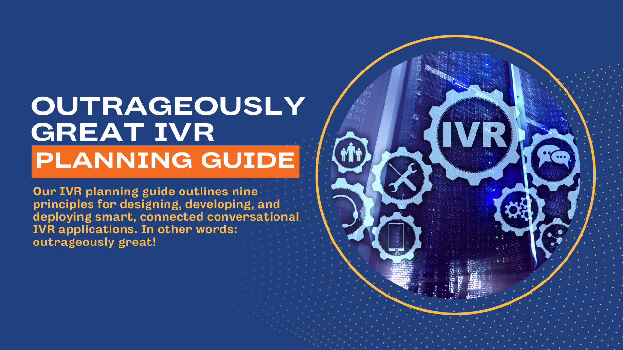 Outrageously Great IVR Planning Guide